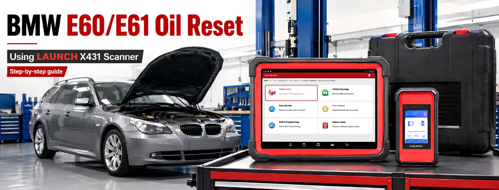 Step-by-Step BMW E60 E61 Oil Service Reset Guide Using LAUNCH X431